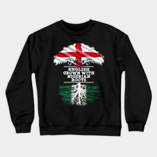 English Grown With Nigerian Roots - Gift for Nigerian With Roots From Nigeria Crewneck Sweatshirt